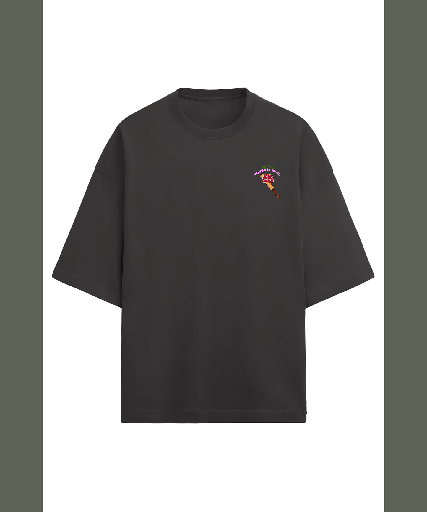 TOUGH OVERS TOUGHER MIND LUXURY OVERSIZED TSHIRT