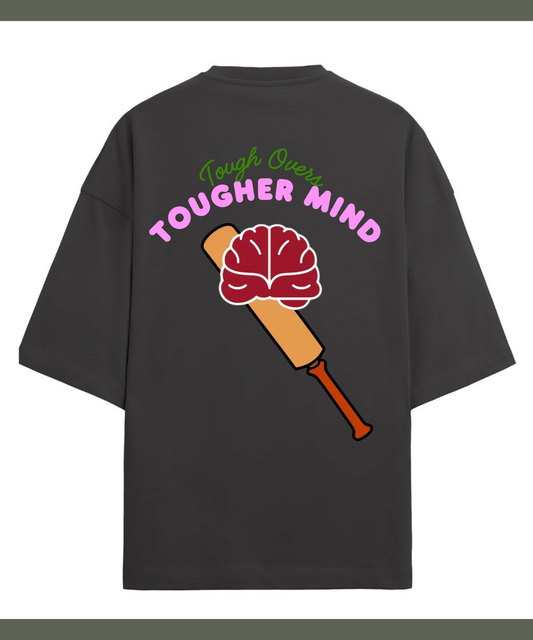 TOUGH OVERS TOUGHER MIND LUXURY OVERSIZED TSHIRT