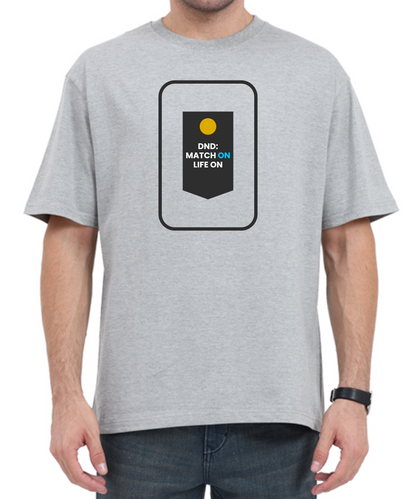 MATCH ON LIFE ON  UNISEX OVERSIZED PREMIUM TSHIRT